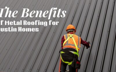 The Benefits of Metal Roofing for Austin Homes